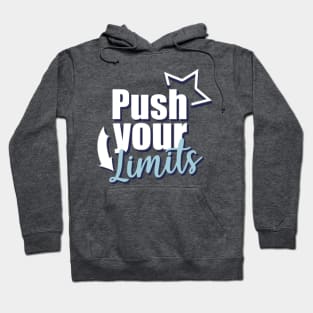 Motivational Quotes | Push your Limits Hoodie